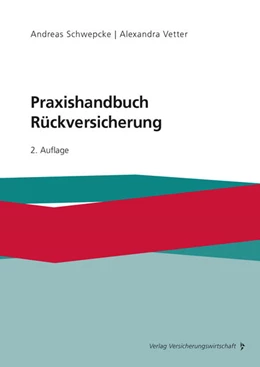Abbildung von Schwepcke / Vetter | Praxishandbuch Rückversicherung | 2. Auflage | 2021 | beck-shop.de