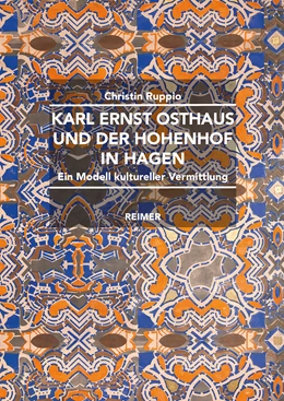Abbildung von Ruppio | Karl Ernst Osthaus und der Hohenhof in Hagen | 1. Auflage | 2021 | beck-shop.de