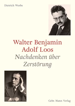 Abbildung von Worbs | Walter Benjamin und Adolf Loos | 1. Auflage | 2023 | beck-shop.de