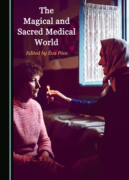 Abbildung von Pócs | The Magical and Sacred Medical World | 1. Auflage | 2021 | beck-shop.de