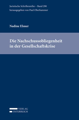 Abbildung von Elsner | Die Nachschussobliegenheit in der Gesellschaftskrise | 1. Auflage | 2021 | beck-shop.de