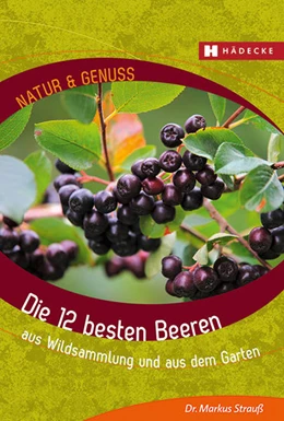 Abbildung von Strauß | Die 12 besten Beeren | 1. Auflage | 2021 | beck-shop.de