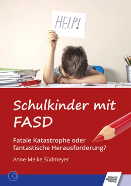 Abbildung von Südmeyer | Schulkinder mit FASD | 1. Auflage | 2022 | beck-shop.de