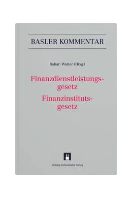 Abbildung von Bahar / Watter | Finanzdienstleistungsgesetz / Finanzinstitutsgesetz: FIDLEG / FINIG | 1. Auflage | 2023 | beck-shop.de