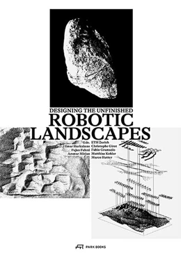 Abbildung von Hurkxkens / Fahmi | Robotic Landscapes | 1. Auflage | 2022 | beck-shop.de