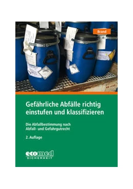 Abbildung von Brand | Gefährliche Abfälle richtig einstufen und klassifizieren | 2. Auflage | 2021 | beck-shop.de