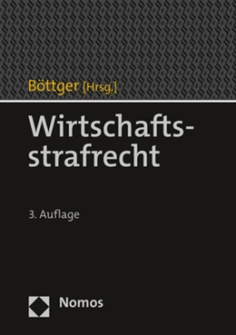 Abbildung von Böttger (Hrsg.) | Wirtschaftsstrafrecht | 3. Auflage | 2022 | beck-shop.de