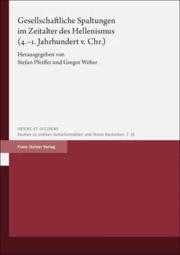 Abbildung von Pfeiffer / Weber | Gesellschaftliche Spaltungen im Zeitalter des Hellenismus (4.-1. Jahrhundert v. Chr.) | 1. Auflage | 2021 | beck-shop.de