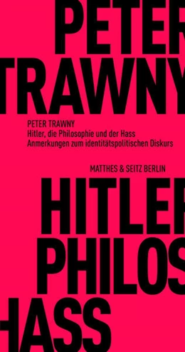 Abbildung von Trawny | Hitler, die Philosophie und der Hass | 1. Auflage | 2022 | beck-shop.de