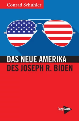 Abbildung von Schuhler | Das Neue Amerika des Joseph R. Biden | 1. Auflage | 2021 | beck-shop.de