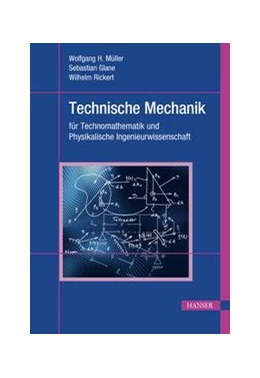 Abbildung von Müller / Glane | Technische Mechanik für Technomathematik und Physikalische Ingenieurwissenschaft | 1. Auflage | 2021 | beck-shop.de