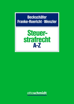 Abbildung von Beckschäfer / Wenzler | Steuerstrafrecht A-Z | 1. Auflage | 2024 | beck-shop.de