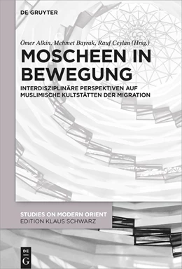 Abbildung von Alkin / Bayrak | Moscheen in Bewegung | 1. Auflage | 2021 | beck-shop.de