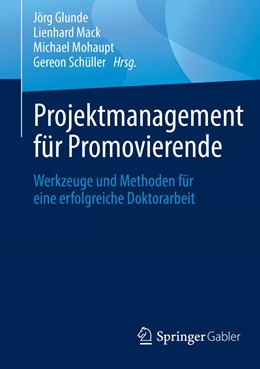 Abbildung von Glunde / Schüller | Projektmanagement für Promovierende | 1. Auflage | 2021 | beck-shop.de