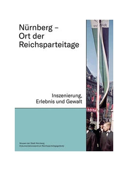 Abbildung von Christmeier / Wager | Nürnberg - Ort der Reichsparteitage | 1. Auflage | 2021 | beck-shop.de