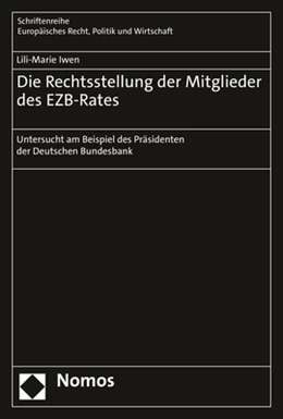 Abbildung von Iwen | Die Rechtsstellung der Mitglieder des EZB-Rates | 1. Auflage | 2021 | beck-shop.de