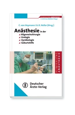 Abbildung von Heymann / Heller | Anästhesie in der Allgemeinchirurgie, Urologie, Gynäkologie und Geburtshilfe | 1. Auflage | 2016 | beck-shop.de