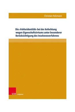 Abbildung von Holzmann | Die »Fehleridentität« bei der Anfechtung wegen Eigenschaftsirrtums unter besonderer Berücksichtigung des Insolvenzverfahrens | 1. Auflage | 2022 | beck-shop.de