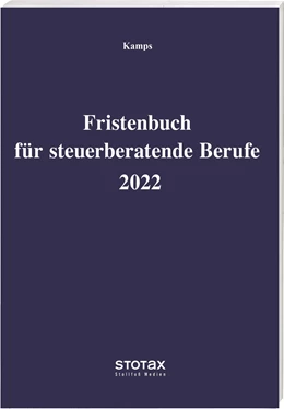 Abbildung von Kamps | Fristenbuch für steuerberatende Berufe 2022 | 1. Auflage | 2021 | beck-shop.de
