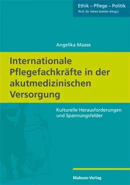 Abbildung von Maase | Internationale Pflegefachkräfte in der akutmedizinischen Versorgung | 1. Auflage | 2021 | 3 | beck-shop.de