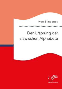 Abbildung von Simeonov | Der Ursprung der slawischen Alphabete | 1. Auflage | 2021 | beck-shop.de