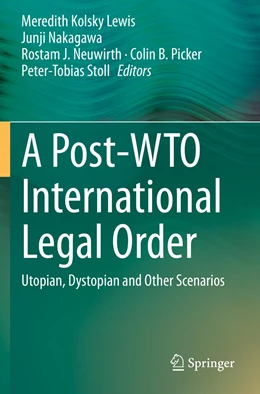 Abbildung von Lewis / Nakagawa | A Post-WTO International Legal Order | 1. Auflage | 2021 | beck-shop.de