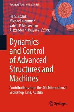 Abbildung von Irschik / Krommer | Dynamics and Control of Advanced Structures and Machines | 1. Auflage | 2021 | 156 | beck-shop.de
