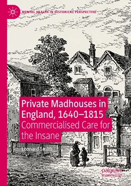 Abbildung von Smith | Private Madhouses in England, 1640–1815 | 1. Auflage | 2021 | beck-shop.de
