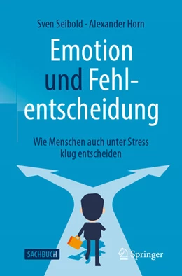 Abbildung von Seibold / Horn | Emotion und Fehlentscheidung | 1. Auflage | 2021 | beck-shop.de