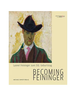 Abbildung von Philipsen | Becoming Feininger | 1. Auflage | 2021 | beck-shop.de