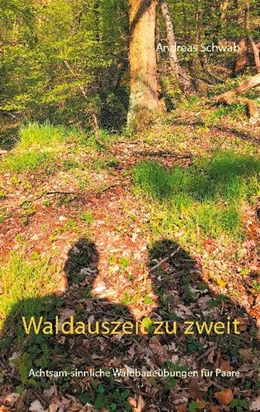Abbildung von Schwab | Waldauszeit zu zweit | 1. Auflage | 2021 | beck-shop.de