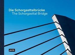 Abbildung von Schäpertöns / Kleinschmidt | Die Schorgasttalbrücke / The Schorgasttal Bridge | 1. Auflage | 2023 | beck-shop.de