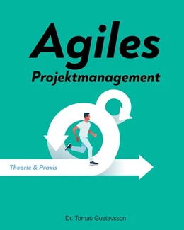 Abbildung von Gustavsson | Agiles Projektmanagement | 1. Auflage | 2021 | beck-shop.de