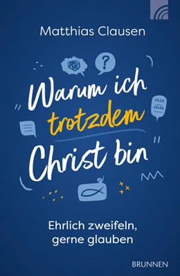Abbildung von Clausen | Warum ich trotzdem Christ bin | 2. Auflage | 2023 | beck-shop.de