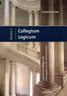 Abbildung von Link | Collegium Logicum - Logische Grundlagen der Philosophie und der Wissenschaften | 1. Auflage | 2009 | beck-shop.de