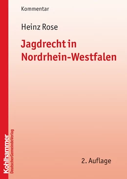 Abbildung von Rose | Jagdrecht in Nordrhein-Westfalen | 2. Auflage | 2011 | beck-shop.de
