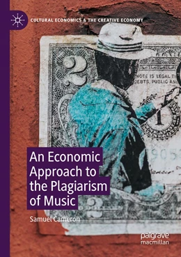 Abbildung von Cameron | An Economic Approach to the Plagiarism of Music | 1. Auflage | 2021 | beck-shop.de