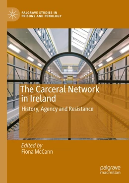 Abbildung von McCann | The Carceral Network in Ireland | 1. Auflage | 2021 | beck-shop.de