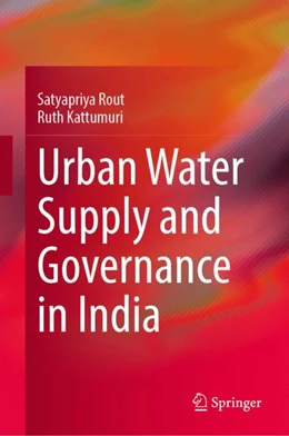 Abbildung von Rout / Kattumuri | Urban Water Supply and Governance in India | 1. Auflage | 2022 | beck-shop.de