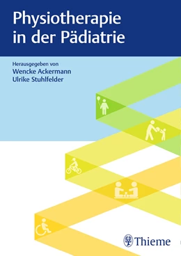 Abbildung von Ackermann / Stuhlfelder | Physiotherapie in der Pädiatrie | 1. Auflage | 2021 | beck-shop.de