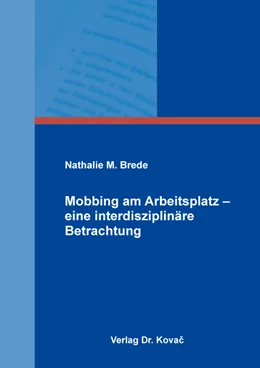 Abbildung von Brede | Mobbing am Arbeitsplatz – eine interdisziplinäre Betrachtung | 1. Auflage | 2021 | 269 | beck-shop.de