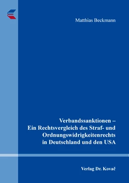 Abbildung von Beckmann | Verbandssanktionen – Ein Rechtsvergleich des Straf- und Ordnungswidrigkeitenrechts in Deutschland und den USA | 1. Auflage | 2021 | 68 | beck-shop.de