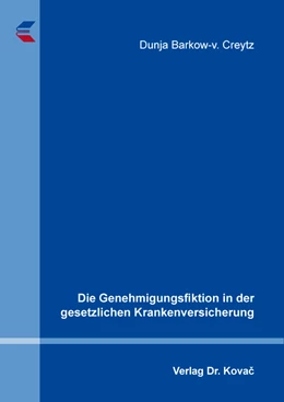 Abbildung von Barkow-v. Creytz | Die Genehmigungsfiktion in der gesetzlichen Krankenversicherung | 1. Auflage | 2021 | 56 | beck-shop.de