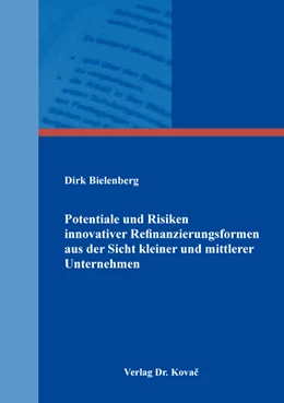 Abbildung von Bielenberg | Potentiale und Risiken innovativer Refinanzierungsformen aus der Sicht kleiner und mittlerer Unternehmen | 1. Auflage | 2021 | 141 | beck-shop.de