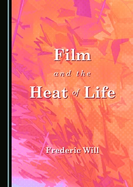 Abbildung von Will | Film and the Heat of Life | 1. Auflage | 2021 | beck-shop.de