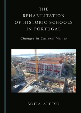 Abbildung von Aleixo | The Rehabilitation of Historic Schools in Portugal | 1. Auflage | 2021 | beck-shop.de