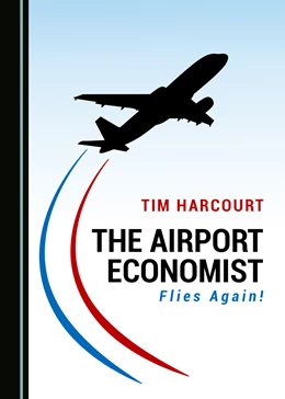 Abbildung von Harcourt | The Airport Economist Flies Again! | 1. Auflage | 2021 | beck-shop.de