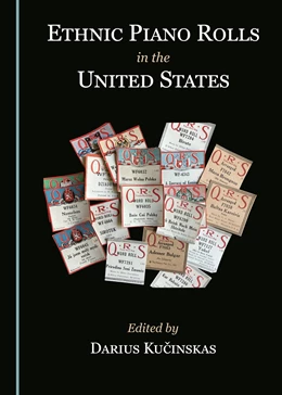 Abbildung von Kucinskas | Ethnic Piano Rolls in the United States | 1. Auflage | 2021 | beck-shop.de