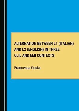 Abbildung von Costa | Alternation between L1 (Italian) and L2 (English) in Three CLIL and EMI Contexts | 1. Auflage | 2021 | beck-shop.de