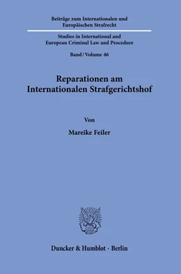 Abbildung von Feiler | Reparationen am Internationalen Strafgerichtshof. | 1. Auflage | 2021 | 46 | beck-shop.de